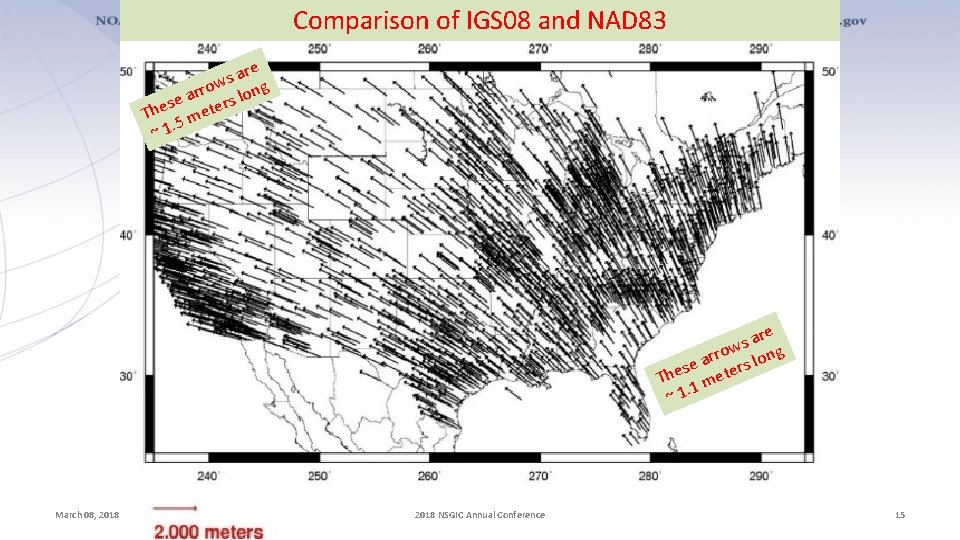 Comparison of IGS 08 and NAD 83 e r a ws ng o r