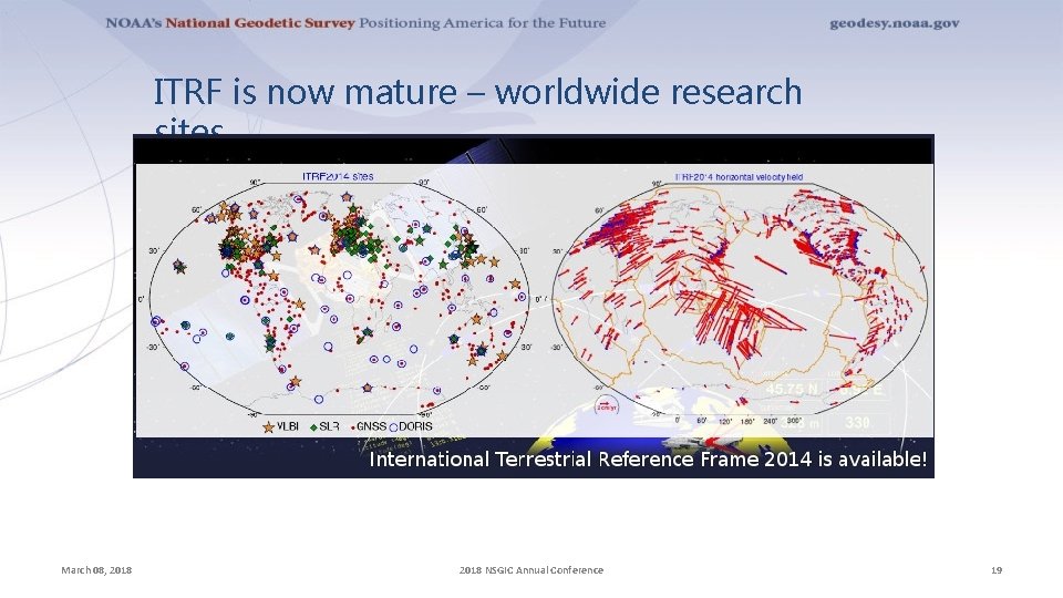 ITRF is now mature – worldwide research sites March 08, 2018 NSGIC Annual Conference