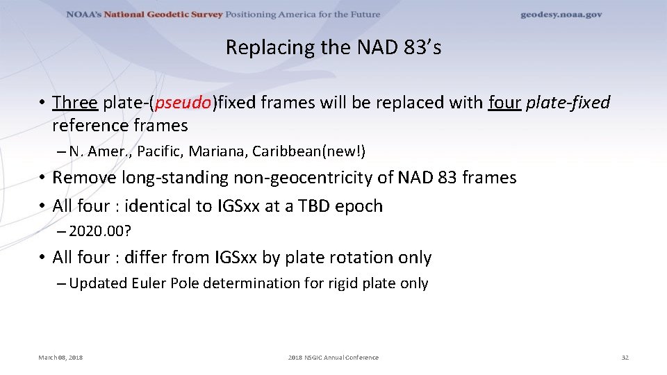 Replacing the NAD 83’s • Three plate-(pseudo)fixed frames will be replaced with four plate-fixed