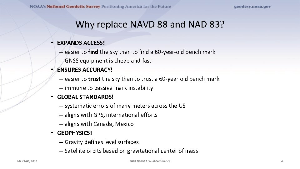 Why replace NAVD 88 and NAD 83? • EXPANDS ACCESS! – easier to find
