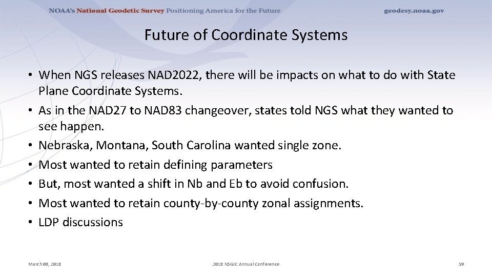 Future of Coordinate Systems • When NGS releases NAD 2022, there will be impacts