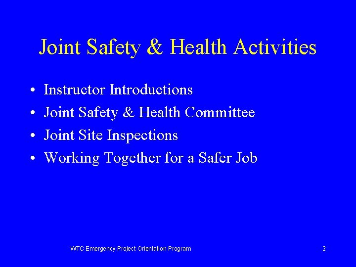 Joint Safety & Health Activities • • Instructor Introductions Joint Safety & Health Committee