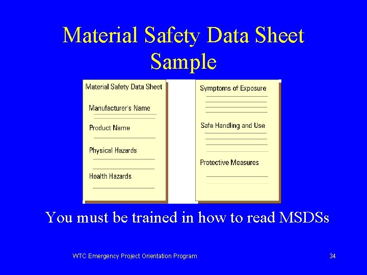 Material Safety Data Sheet Sample You must be trained in how to read MSDSs