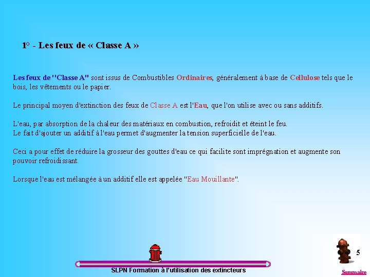 1° - Les feux de « Classe A » Les feux de ''Classe A''