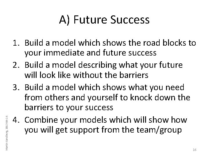 Martin Sandberg, 2013 -04 -14 A) Future Success 1. Build a model which shows Martin Sandberg, 2013 -04 -14 A) Future Success 1. Build a model which shows