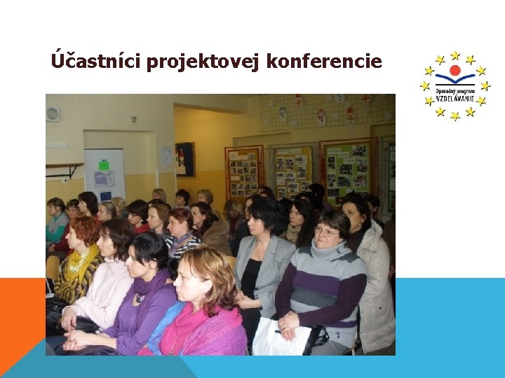 Účastníci projektovej konferencie 