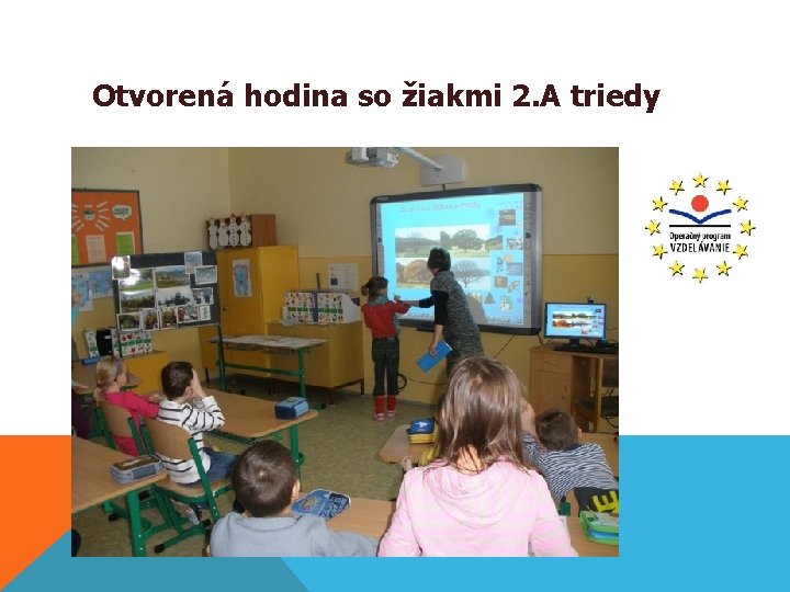 Otvorená hodina so žiakmi 2. A triedy 