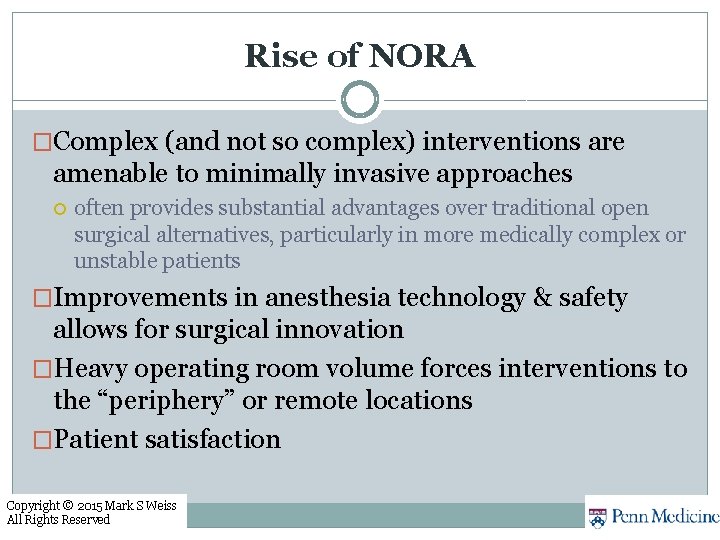 Rise of NORA �Complex (and not so complex) interventions are amenable to minimally invasive Rise of NORA �Complex (and not so complex) interventions are amenable to minimally invasive