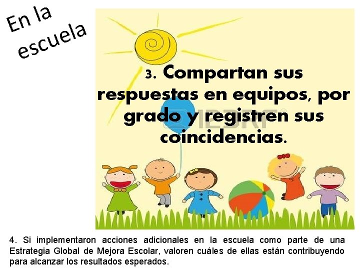 a l En ela u c s e 3. Compartan sus respuestas en equipos,