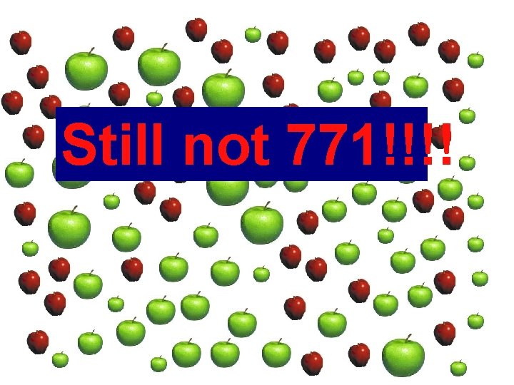Still not 771!!!! Still not 771!!!!