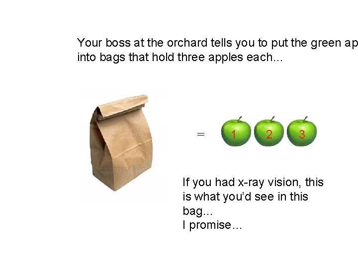 Your boss at the orchard tells you to put the green ap into bags Your boss at the orchard tells you to put the green ap into bags
