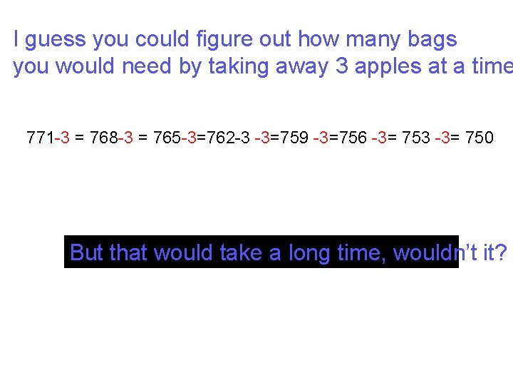 I guess you could figure out how many bags you would need by taking I guess you could figure out how many bags you would need by taking