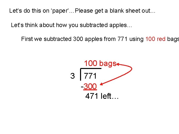 Let’s do this on ‘paper’…Please get a blank sheet out… Let’s think about how Let’s do this on ‘paper’…Please get a blank sheet out… Let’s think about how