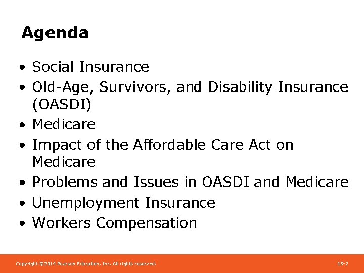 Agenda • Social Insurance • Old-Age, Survivors, and Disability Insurance (OASDI) • Medicare •