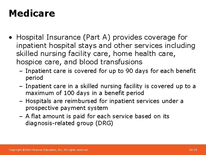 Medicare • Hospital Insurance (Part A) provides coverage for inpatient hospital stays and other