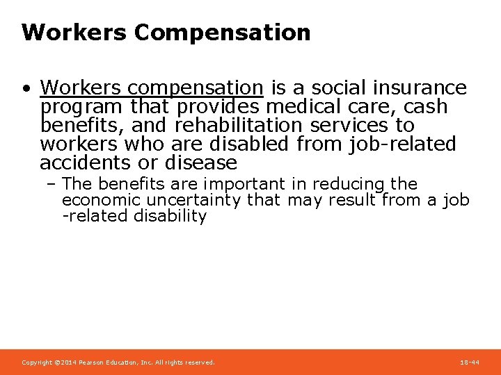 Workers Compensation • Workers compensation is a social insurance program that provides medical care,