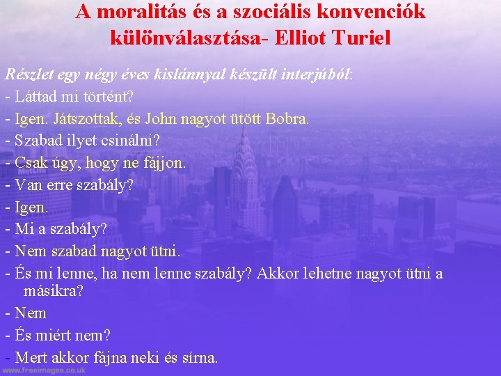 A moralitás és a szociális konvenciók különválasztása- Elliot Turiel Részlet egy négy éves kislánnyal