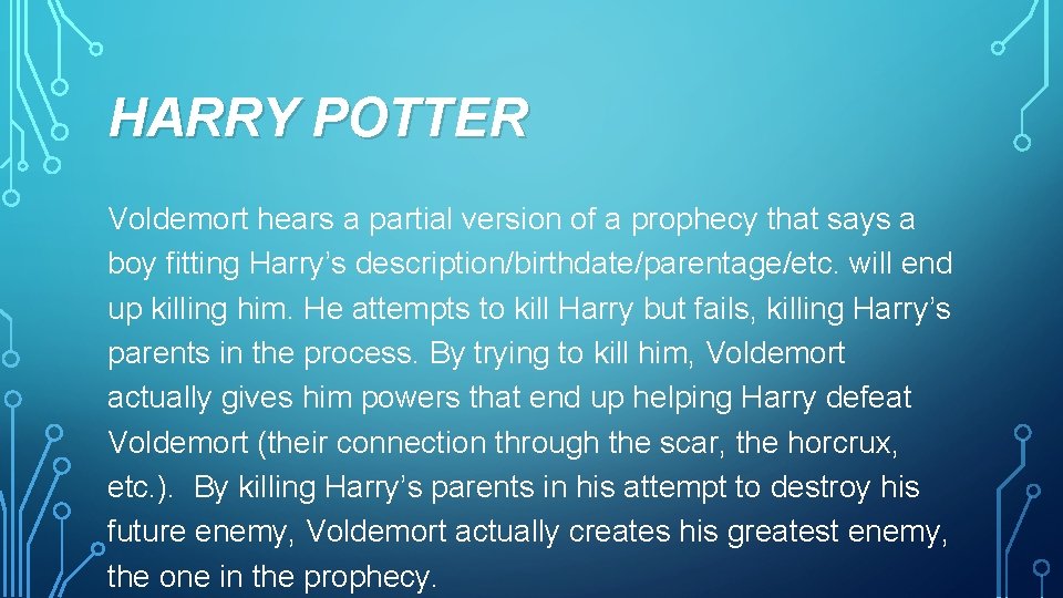 HARRY POTTER Voldemort hears a partial version of a prophecy that says a boy