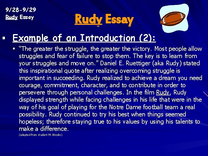 9/28 -9/29 Rudy Essay § Example of an Introduction (2): § “The greater the 9/28 -9/29 Rudy Essay § Example of an Introduction (2): § “The greater the