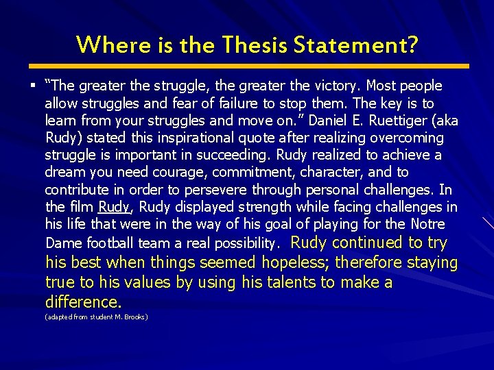 Where is the Thesis Statement? § “The greater the struggle, the greater the victory. Where is the Thesis Statement? § “The greater the struggle, the greater the victory.