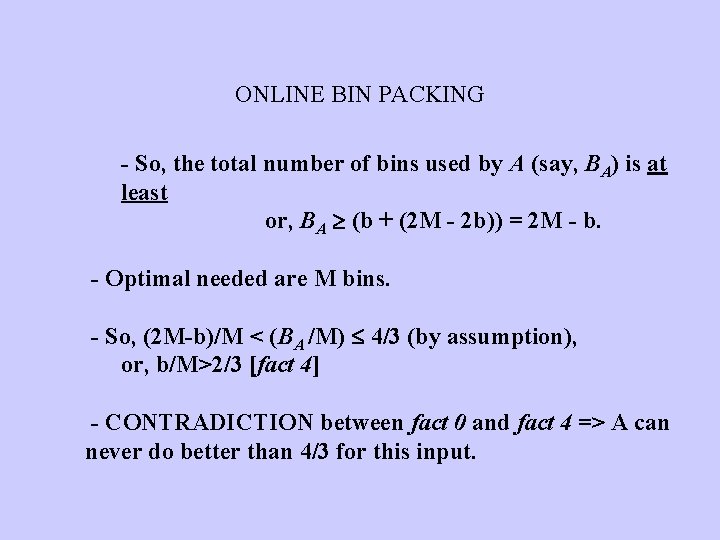 ONLINE BIN PACKING - So, the total number of bins used by A (say,