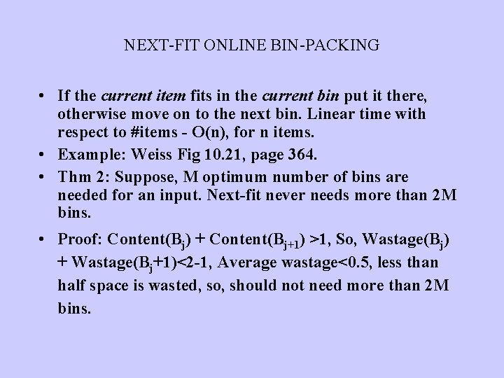 NEXT-FIT ONLINE BIN-PACKING • If the current item fits in the current bin put