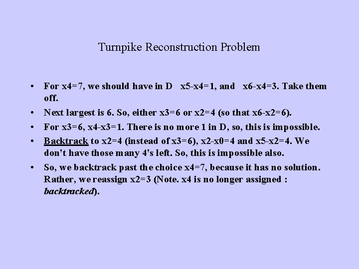 Turnpike Reconstruction Problem • For x 4=7, we should have in D x 5