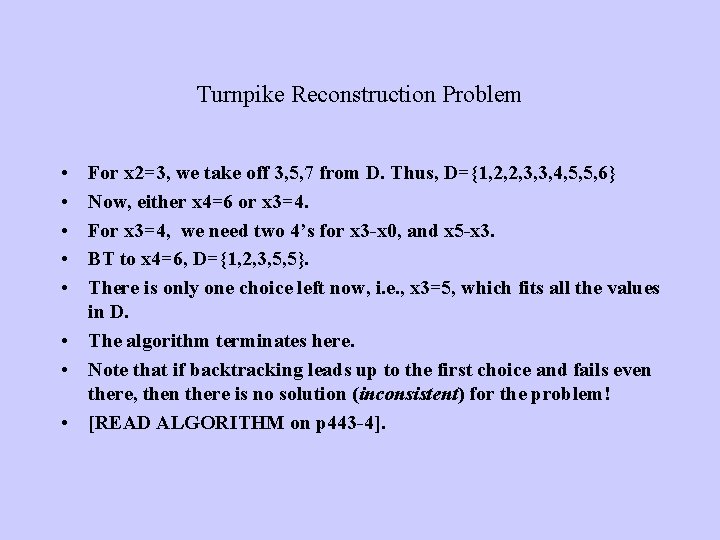 Turnpike Reconstruction Problem • • • For x 2=3, we take off 3, 5,