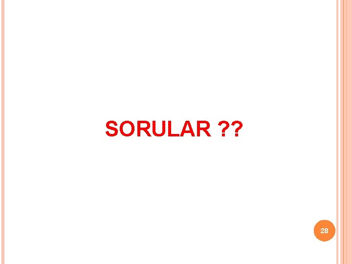 SORULAR ? ? 28 