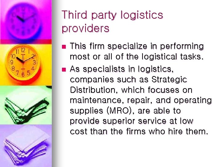 Third party logistics providers n n This firm specialize in performing most or all