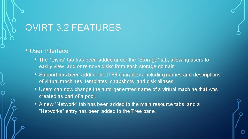 OVIRT 3. 2 FEATURES • User Interface • The "Disks" tab has been added