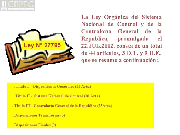 Ley N° 27785 La Ley Orgánica del Sistema Nacional de Control y de la