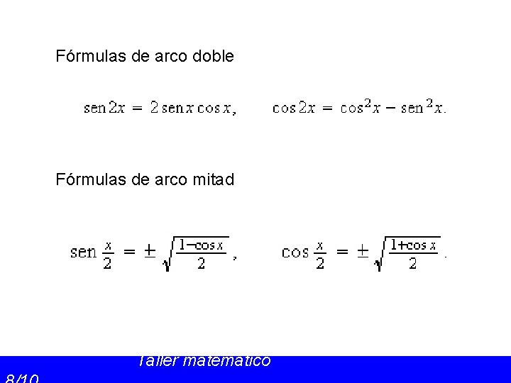 Fórmulas de arco doble Fórmulas de arco mitad Taller matemático 