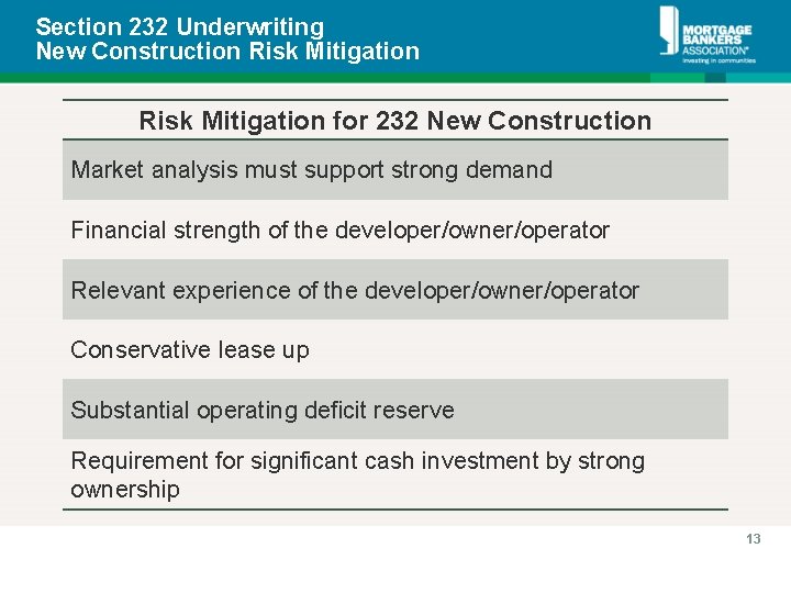 Section 232 Underwriting New Construction Risk Mitigation for 232 New Construction Market analysis must