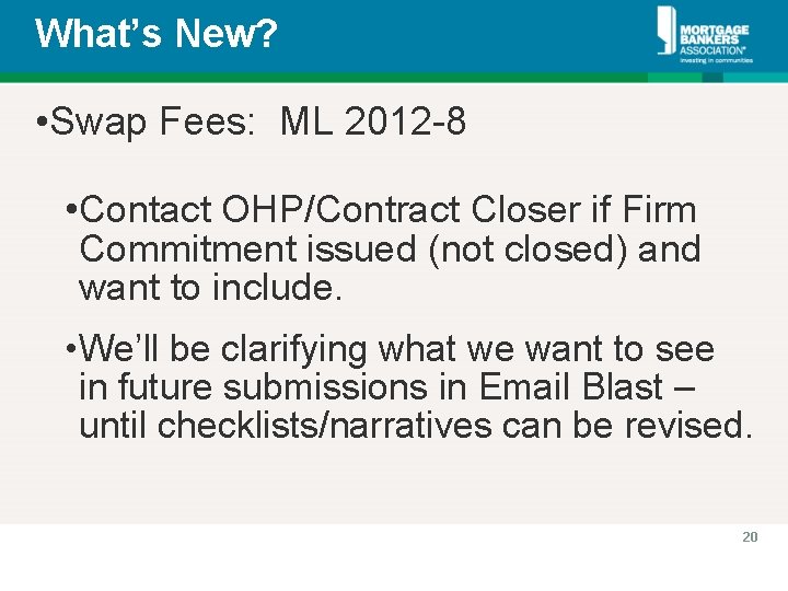 What’s New? • Swap Fees: ML 2012 -8 • Contact OHP/Contract Closer if Firm