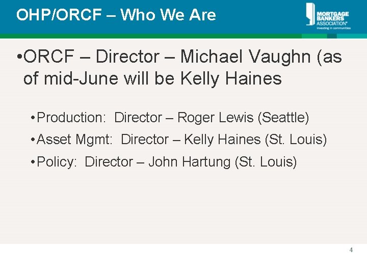 OHP/ORCF – Who We Are • ORCF – Director – Michael Vaughn (as of