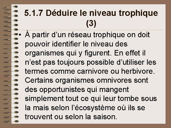 5. 1. 7 Déduire le niveau trophique (3) • À partir d’un réseau trophique 5. 1. 7 Déduire le niveau trophique (3) • À partir d’un réseau trophique