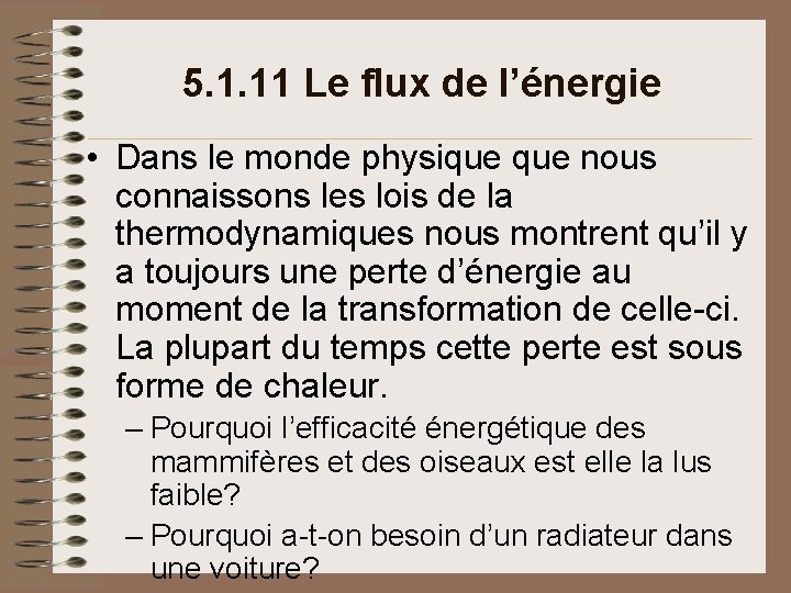 5. 1. 11 Le flux de l’énergie • Dans le monde physique nous connaissons 5. 1. 11 Le flux de l’énergie • Dans le monde physique nous connaissons