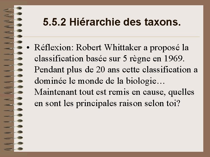 5. 5. 2 Hiérarchie des taxons. • Réflexion: Robert Whittaker a proposé la classification 5. 5. 2 Hiérarchie des taxons. • Réflexion: Robert Whittaker a proposé la classification