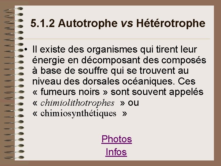 5. 1. 2 Autotrophe vs Hétérotrophe • Il existe des organismes qui tirent leur 5. 1. 2 Autotrophe vs Hétérotrophe • Il existe des organismes qui tirent leur