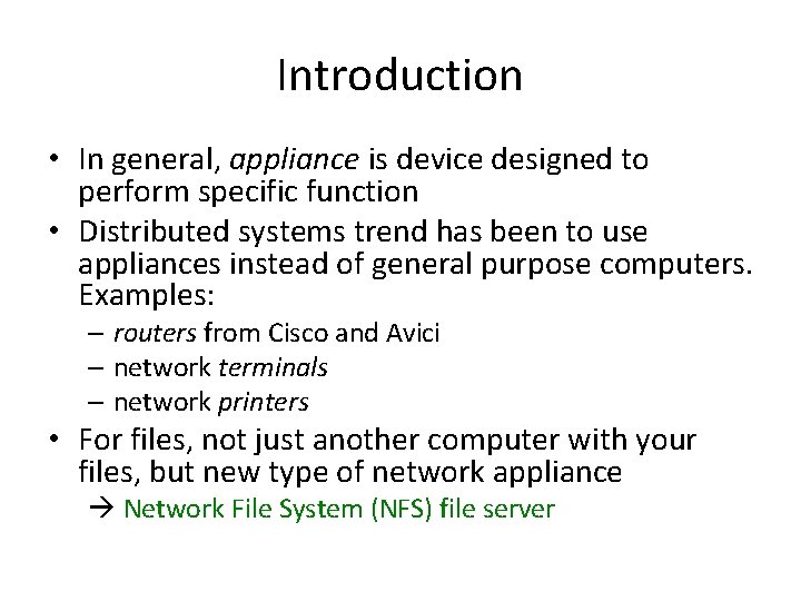 Introduction • In general, appliance is device designed to perform specific function • Distributed
