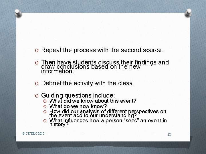 O Repeat the process with the second source. O Then have students discuss their