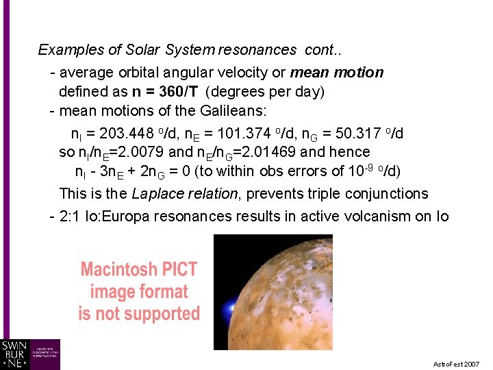 Examples of Solar System resonances cont. . - average orbital angular velocity or mean