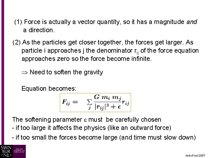 (1) Force is actually a vector quantity, so it has a magnitude and a