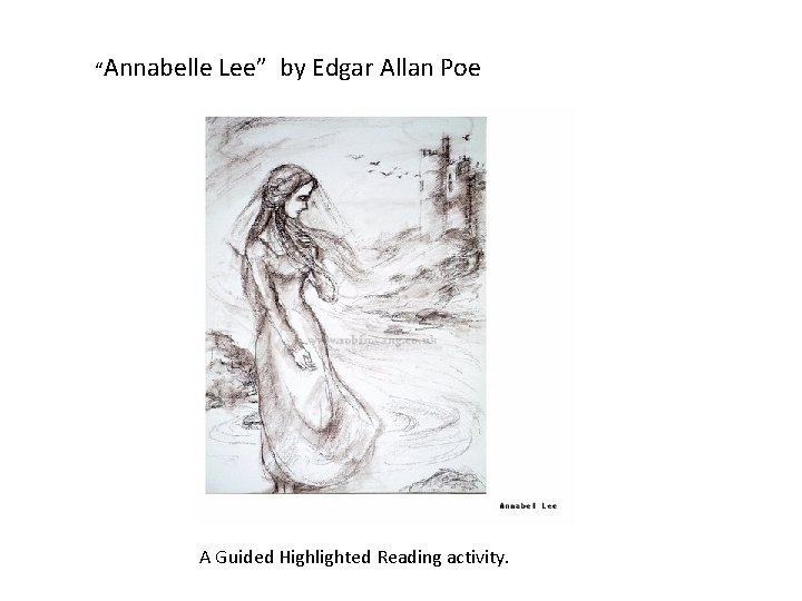 “Annabelle Lee” by Edgar Allan Poe A Guided Highlighted Reading activity. 