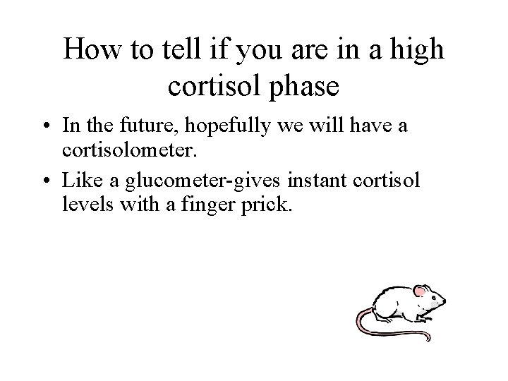 How to tell if you are in a high cortisol phase • In the