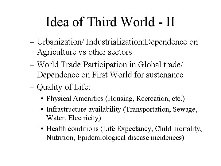 Idea of Third World - II – Urbanization/ Industrialization: Dependence on Agriculture vs other