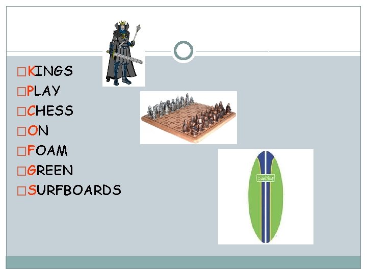 �KINGS �PLAY �CHESS �ON �FOAM �GREEN �SURFBOARDS �KINGS �PLAY �CHESS �ON �FOAM �GREEN �SURFBOARDS