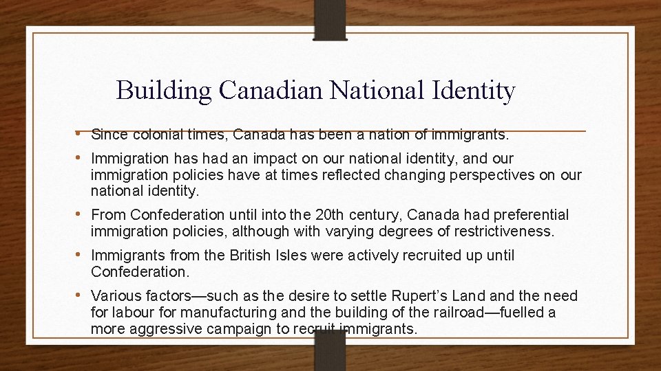 Building Canadian National Identity • Since colonial times, Canada has been a nation of