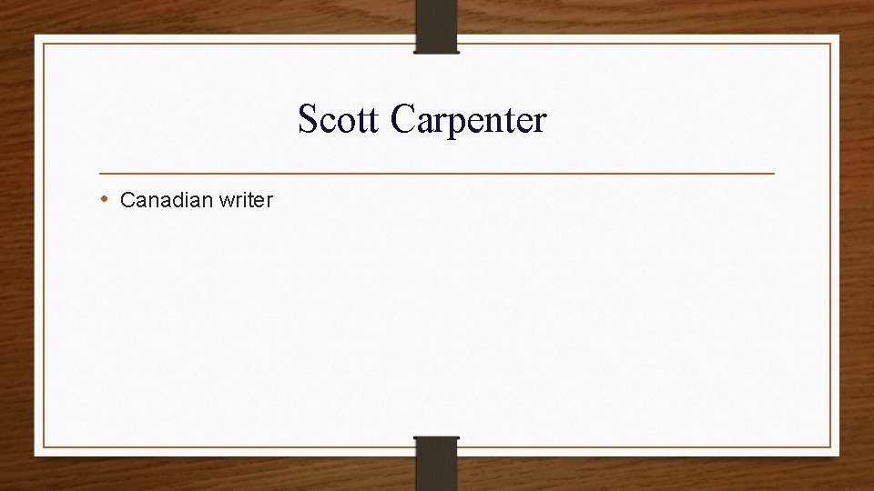 Scott Carpenter • Canadian writer 